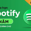 Spotify Premium chính chủ